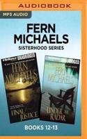 Fern Michaels Sisterhood Series: Books 12-13