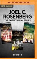 Joel C. Rosenberg the Twelfth Imam Series: Books 1-3