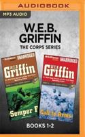 W.E.B. Griffin the Corps Series: Books 1-2