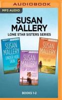 Susan Mallery Lone Star Sisters Series: Books 1-3