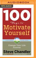 100 Ways to Motivate Yourself, Third Edition