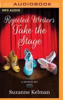 Rejected Writers Take the Stage