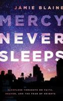 Mercy Never Sleeps