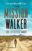 The Mission Walker