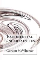 Exponential Uncertainties