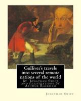 Gulliver's Travels Into Several Remote Nations of the World, By Jonathan Swift