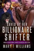 Saved by Her Billionaire Shifter