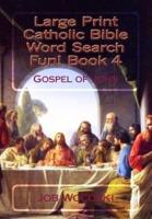 Large Print Catholic Bible Word Search Fun! Book 4