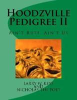 Hoodzville Pedigree II