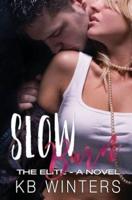 Slow Burn - A Novel