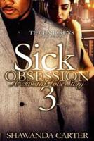 Sick Obsessions 3