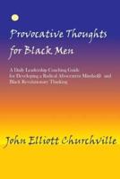 Provocative Thoughts for Black Men