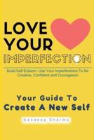 Love Your Imperfection