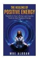 The Healing of Positive Energy