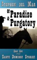 Of Paradise & Purgatory
