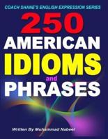 250 American Idioms and Phrases