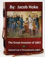 The Great Invasion of 1863, or General Lee in Pennsylvania (1887) By