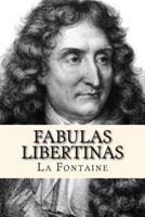 Fabulas Libertinas (Spanish Edition)
