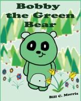 Bobby the Green Bear