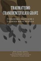 Traumatismo Craneoencefalico Grave