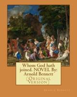 Whom God Hath Joined. NOVEL By