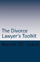 The Divorce Lawyer's Toolkit