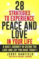 28 Strategies to Experience Peace and Love in Your Life