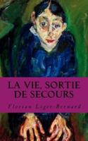 La Vie, Sortie De Secours