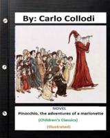 Pinocchio, the Adventures of a Marionette. NOVEL By