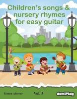 Children's Songs & Nursery Rhymes for Easy Guitar. Vol 5.