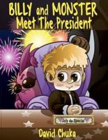 Billy and Monster Meet the President