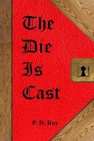 The Die Is Cast