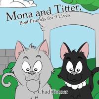 Mona and Titter, Best Friends for 9 Lives