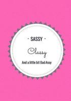 Sassy, Classy and a Little Bit Bad-Assy