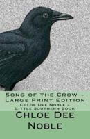 Song of the Crow Large Print Edition