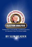 Mike Pence Biography With Election Analysis
