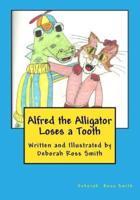 Alfred the Alligator Loses a Tooth