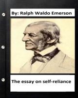 The Essay on Self-Reliance. By