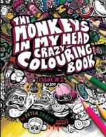 Monkeys in my head Crazy Colouring Book