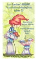Lacy Sunshine's Gnomes Coloring Book Volume 23