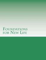 Foundations for New Life