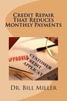 Credit Repair That Reduces Monthly Payments