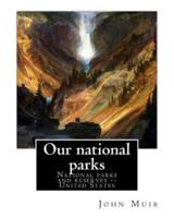 Our National Parks, by John Muir