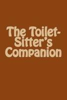 The Toilet-Sitter's Companion