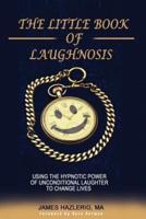 The Little Book of Laughnosis
