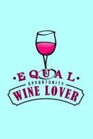 Equal Opportunity Wine Lover