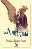 El Angel De La Vida