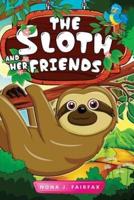 The Sloth and Her Friends