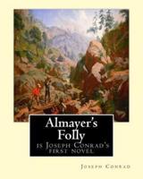 Almayer's Folly, Is Joseph Conrad's First Novel