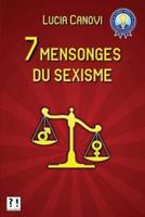 7 Mensonges Du Sexisme